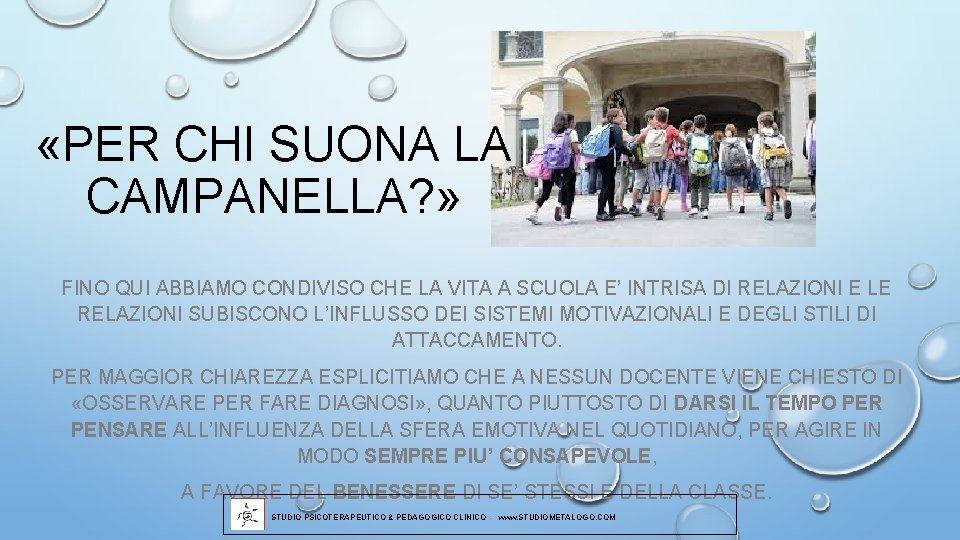  «PER CHI SUONA LA CAMPANELLA? » FINO QUI ABBIAMO CONDIVISO CHE LA VITA