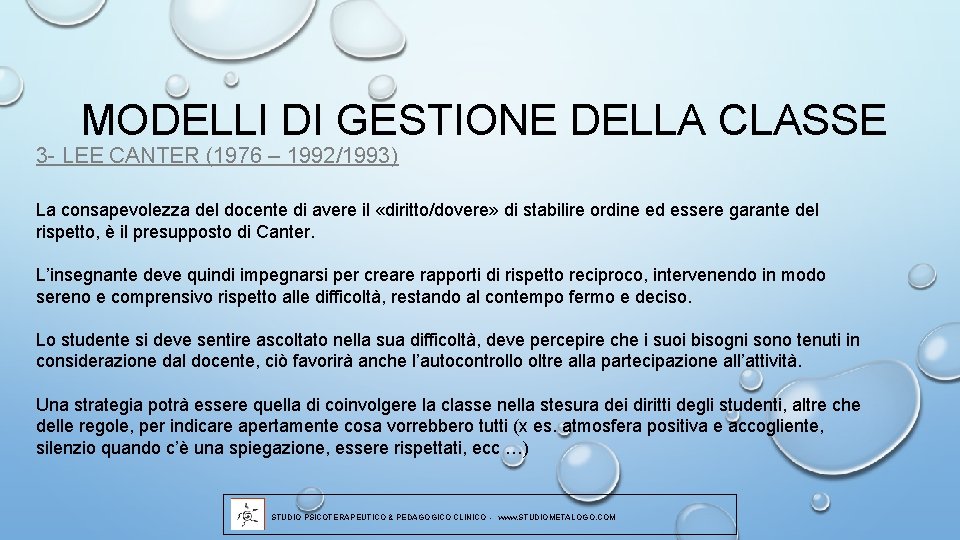 MODELLI DI GESTIONE DELLA CLASSE 3 - LEE CANTER (1976 – 1992/1993) La consapevolezza