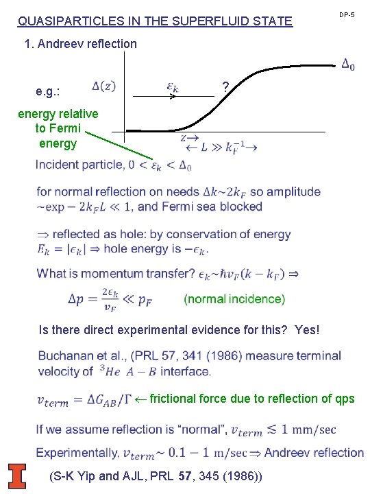 QUASIPARTICLES IN THE SUPERFLUID STATE DP-5 1. Andreev reflection e. g. : > ?