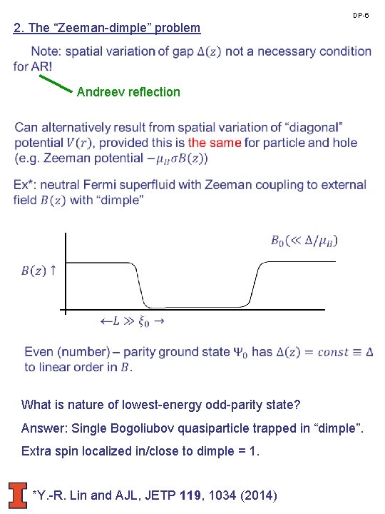 DP-6 2. The “Zeeman-dimple” problem Andreev reflection What is nature of lowest-energy odd-parity state?