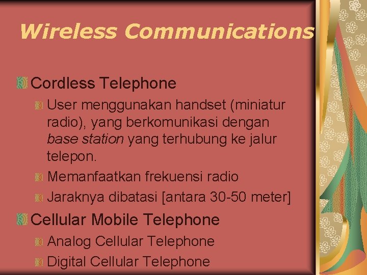 Wireless Communications Cordless Telephone User menggunakan handset (miniatur radio), yang berkomunikasi dengan base station Wireless Communications Cordless Telephone User menggunakan handset (miniatur radio), yang berkomunikasi dengan base station