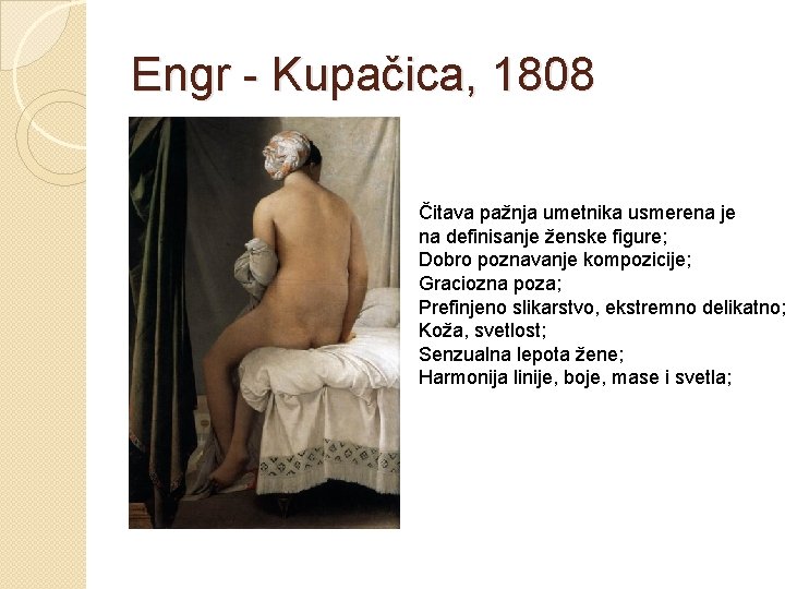 Engr - Kupačica, 1808 Čitava pažnja umetnika usmerena je na definisanje ženske figure; Dobro