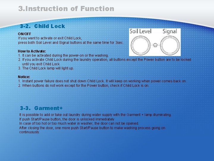 3. Instruction of Function 3 -2. Child Lock ON/OFF If you want to activate