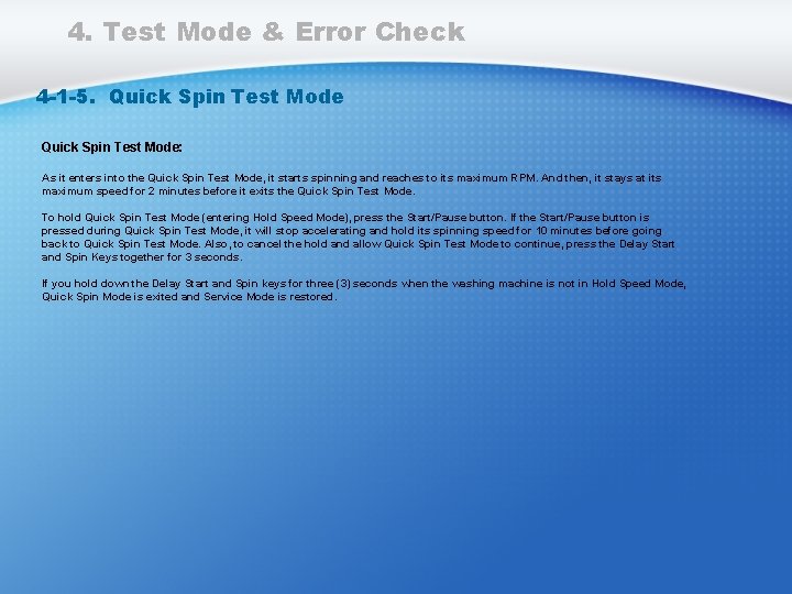 4. Test Mode & Error Check 4 -1 -5. Quick Spin Test Mode: As