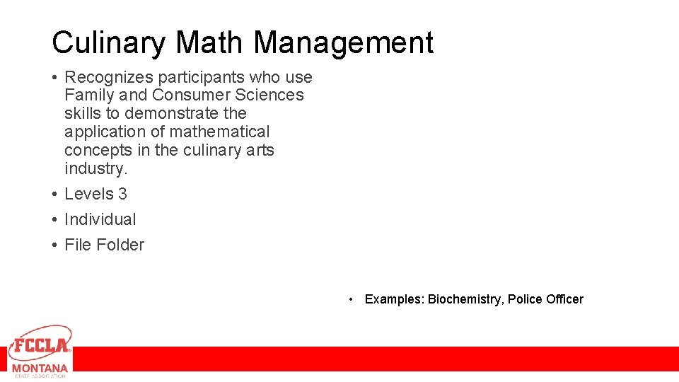 Culinary Math Management • Recognizes participants who use Family and Consumer Sciences skills to