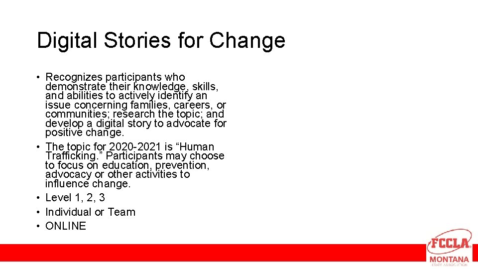 Digital Stories for Change • Recognizes participants who demonstrate their knowledge, skills, and abilities