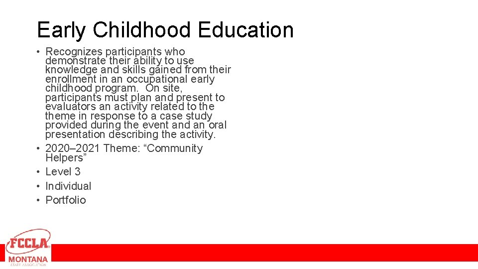 Early Childhood Education • Recognizes participants who demonstrate their ability to use knowledge and