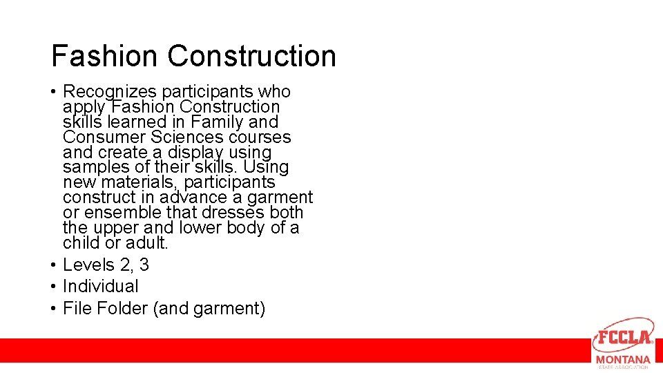 Fashion Construction • Recognizes participants who apply Fashion Construction skills learned in Family and