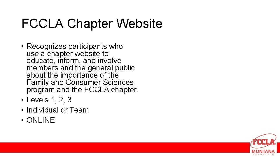 FCCLA Chapter Website • Recognizes participants who use a chapter website to educate, inform,