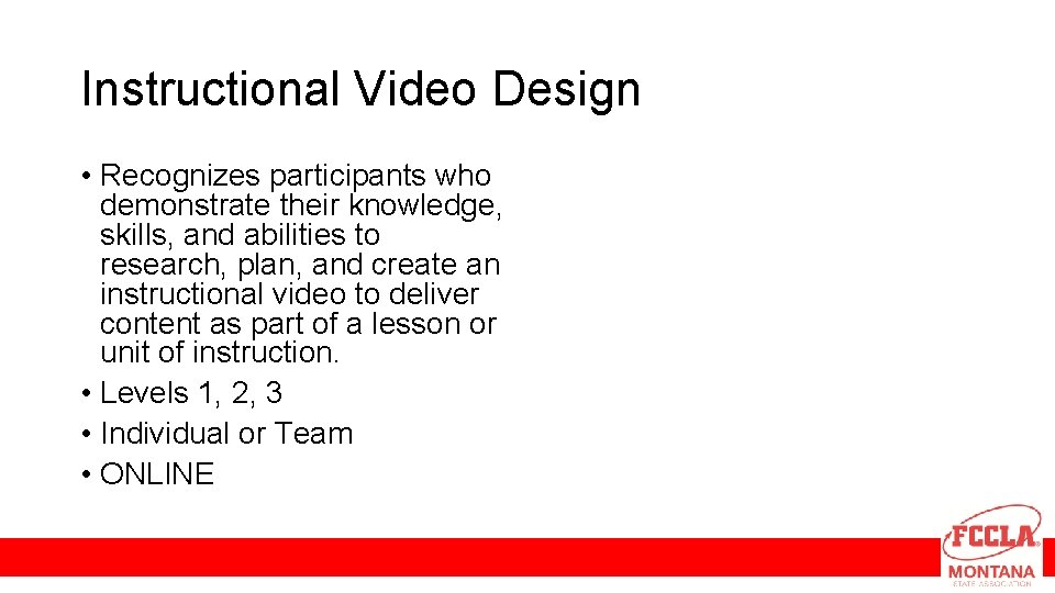 Instructional Video Design • Recognizes participants who demonstrate their knowledge, skills, and abilities to