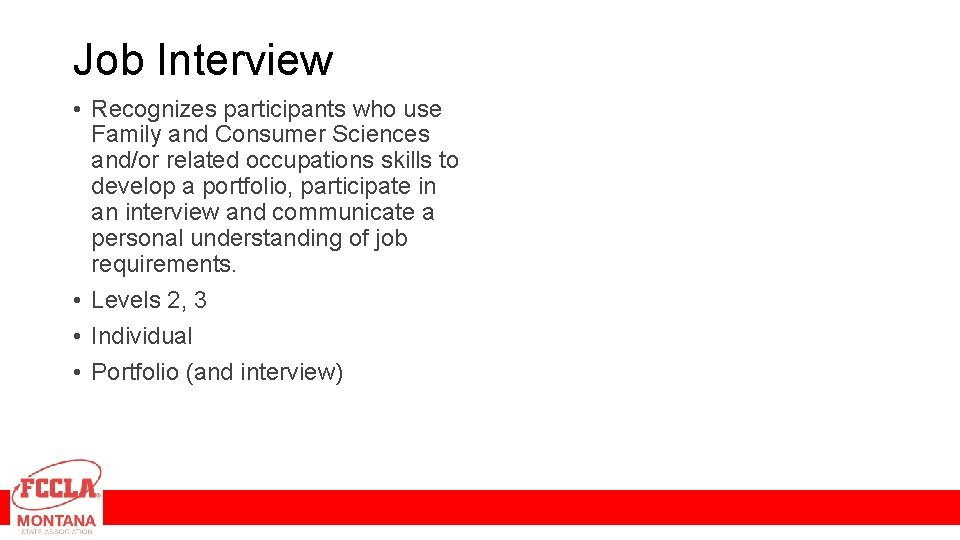 Job Interview • Recognizes participants who use Family and Consumer Sciences and/or related occupations