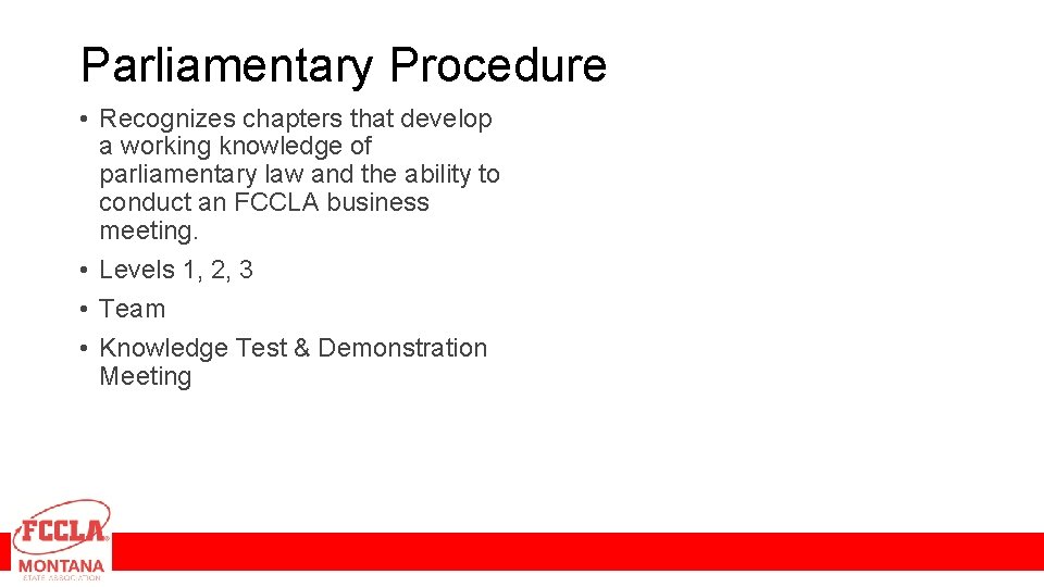 Parliamentary Procedure • Recognizes chapters that develop a working knowledge of parliamentary law and