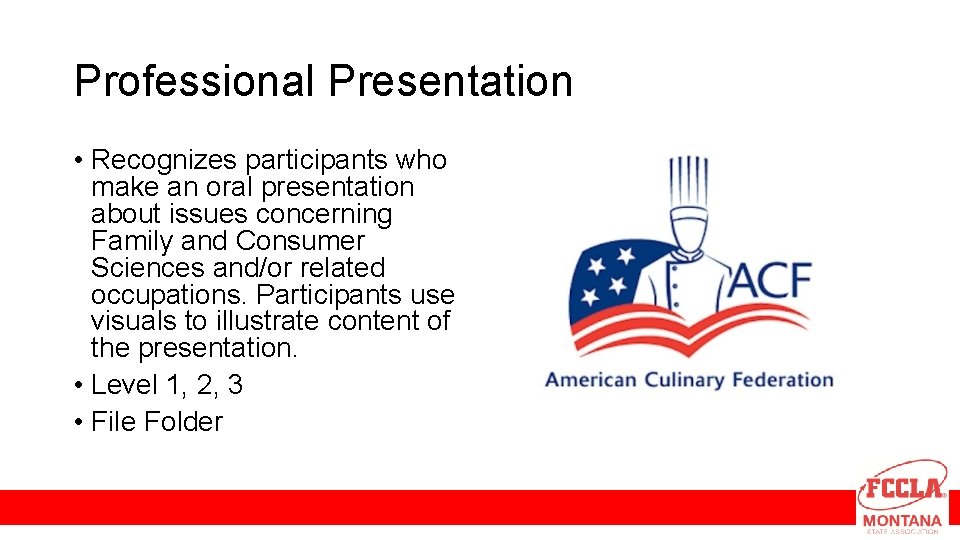 Professional Presentation • Recognizes participants who make an oral presentation about issues concerning Family