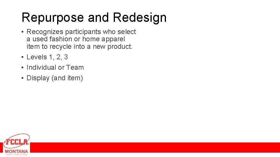 Repurpose and Redesign • Recognizes participants who select a used fashion or home apparel