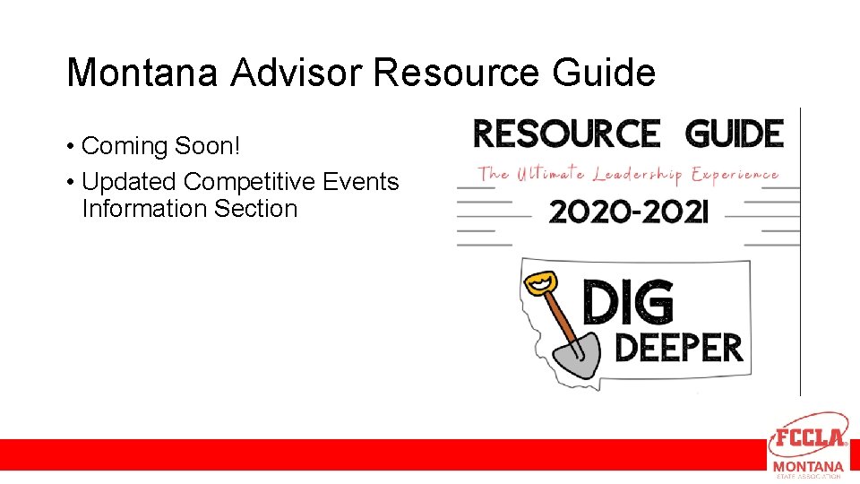 Montana Advisor Resource Guide • Coming Soon! • Updated Competitive Events Information Section 