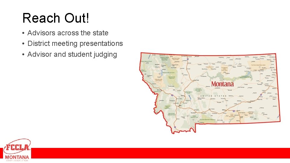 Reach Out! • Advisors across the state • District meeting presentations • Advisor and