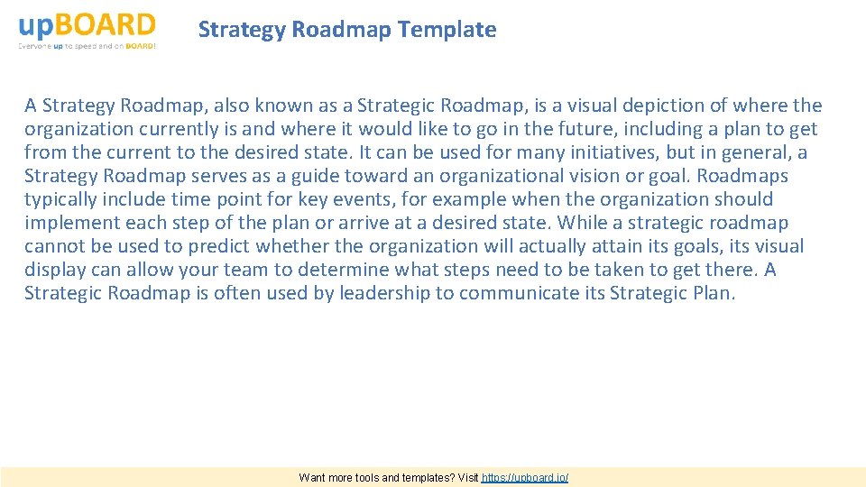 Strategy Roadmap Template A Strategy Roadmap, also known as a Strategic Roadmap, is a