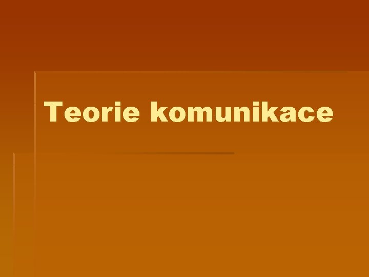 Teorie komunikace 