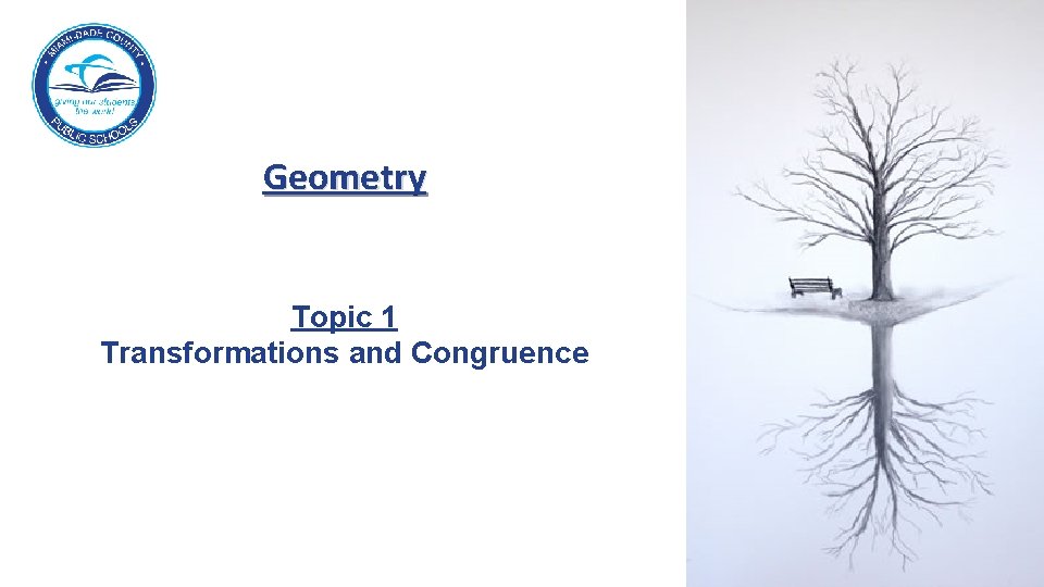 Geometry Topic 1 Transformations and Congruence 