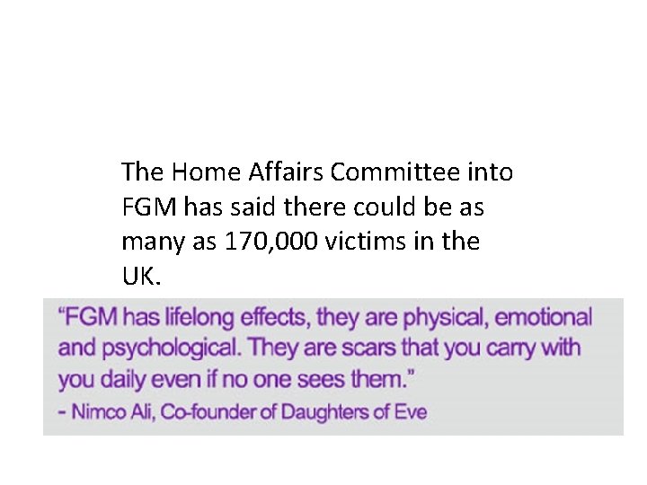 The Home Affairs Committee into FGM has said there could be as many as