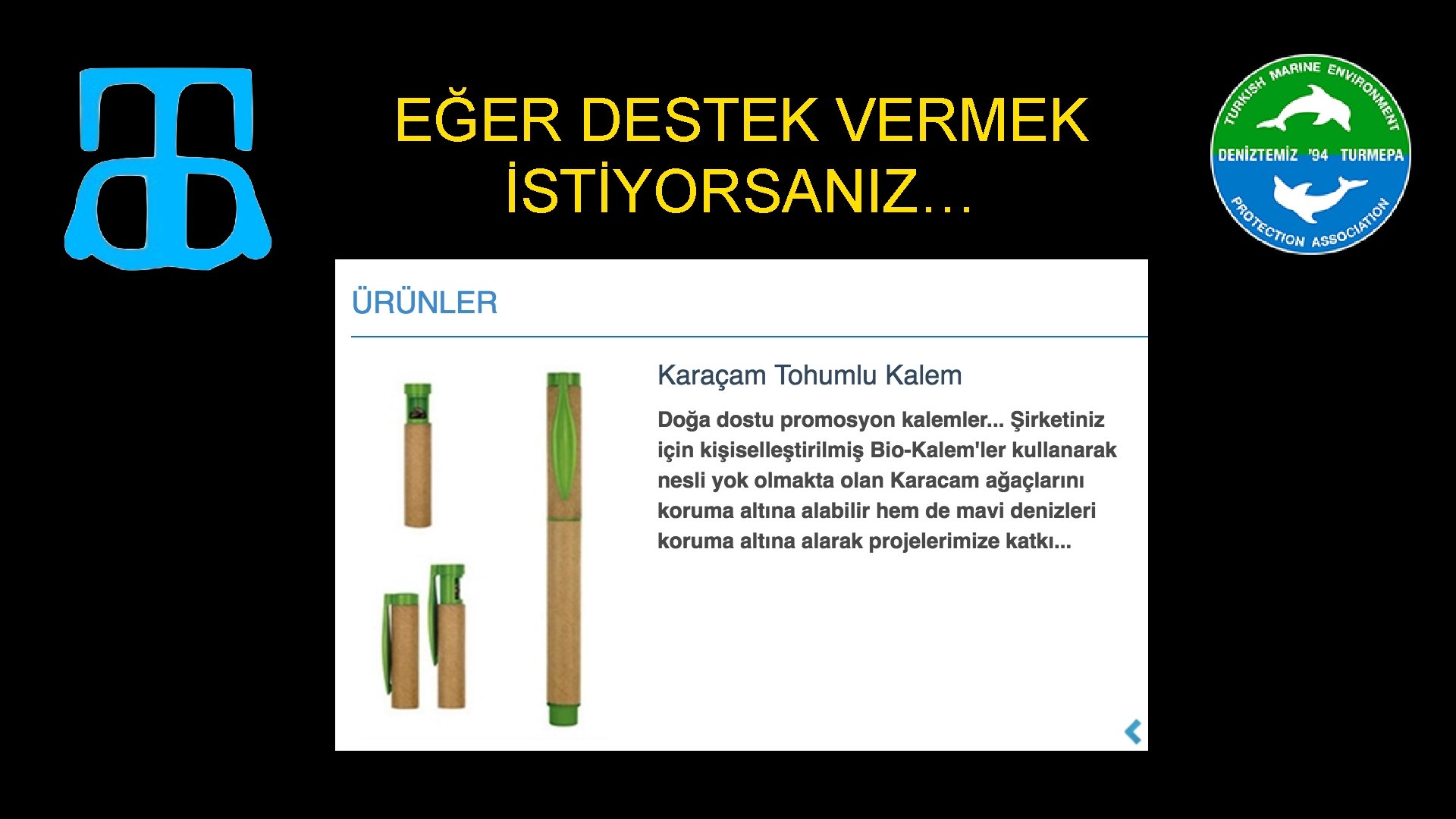 EĞER DESTEK VERMEK İSTİYORSANIZ… 