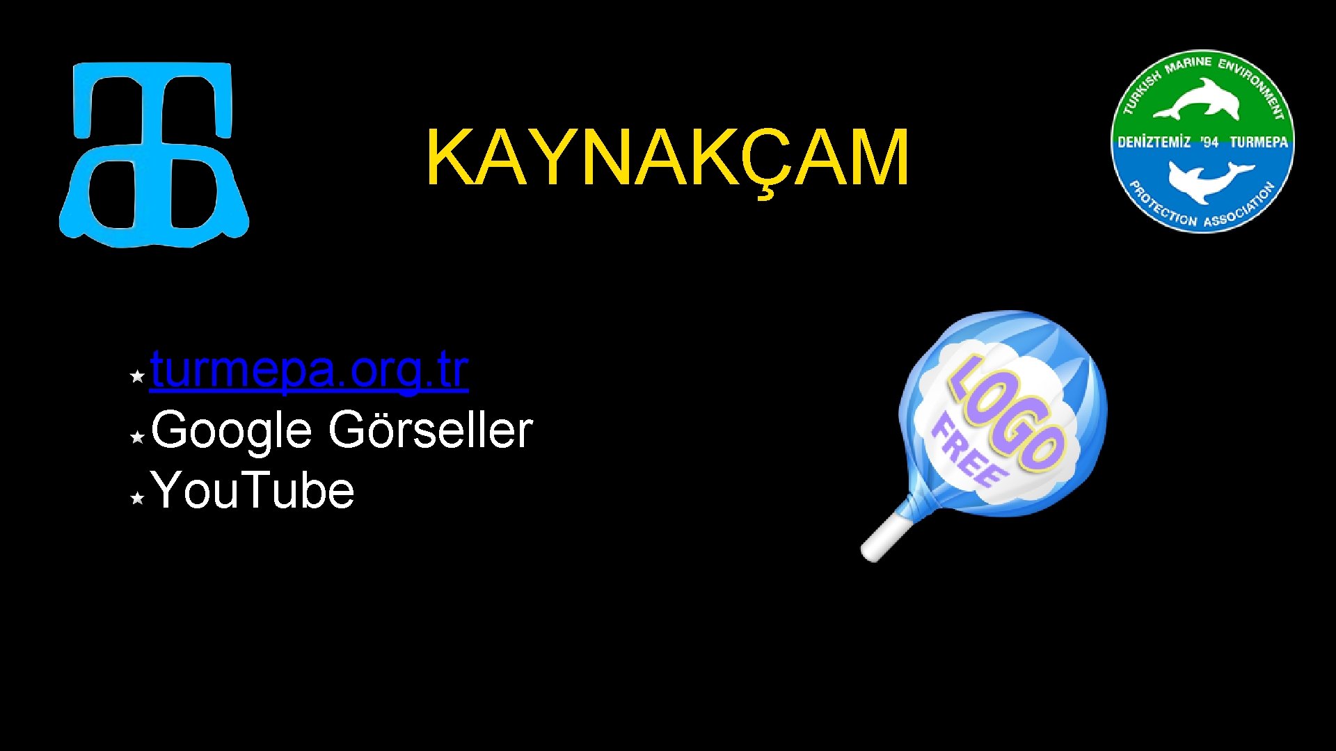 KAYNAKÇAM turmepa. org. tr Google Görseller You. Tube 