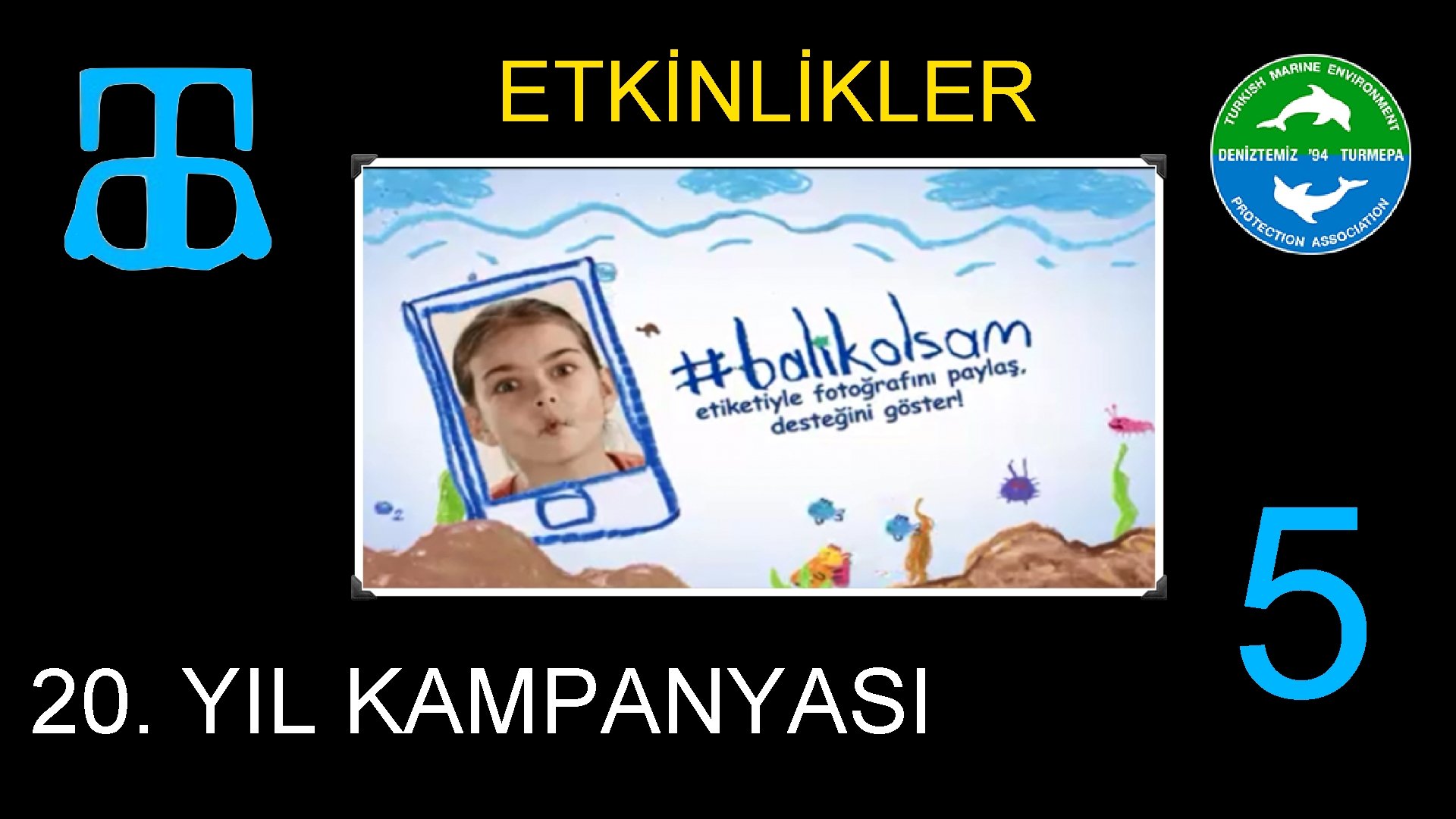 ETKİNLİKLER 20. YIL KAMPANYASI 5 