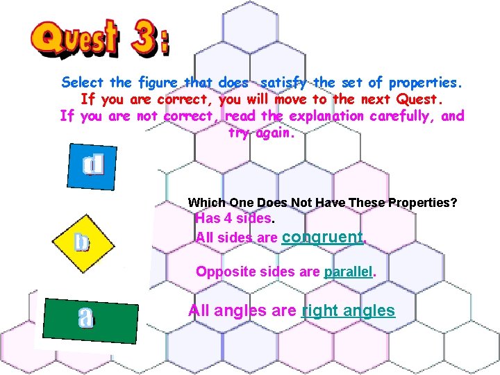 Select the figure that does satisfy the set of properties. If you are correct,