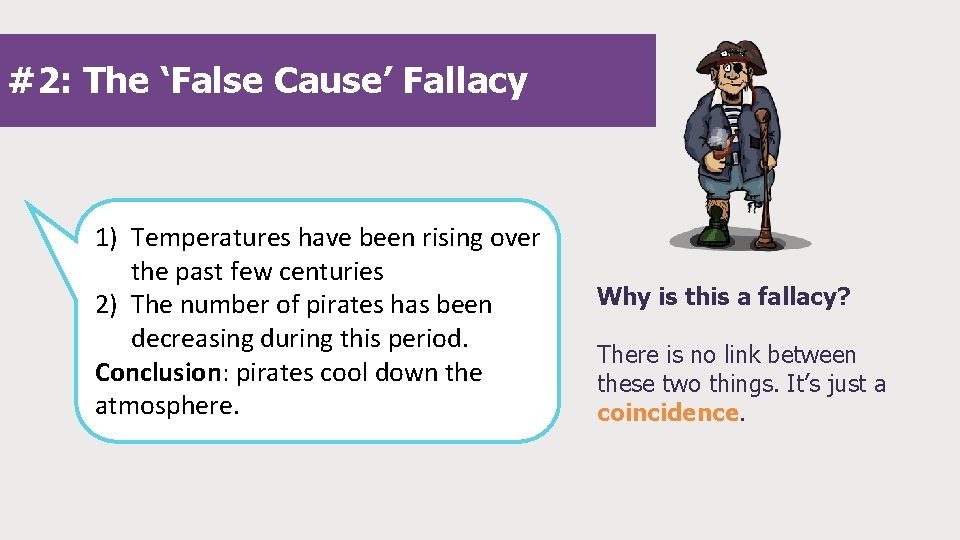 #2: The ‘False Cause’ Fallacy 1) Temperatures have been rising over the past few #2: The ‘False Cause’ Fallacy 1) Temperatures have been rising over the past few