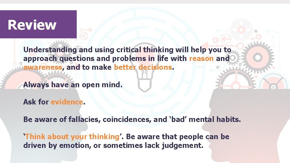 Review Understanding and using critical thinking will help you to approach questions and problems Review Understanding and using critical thinking will help you to approach questions and problems