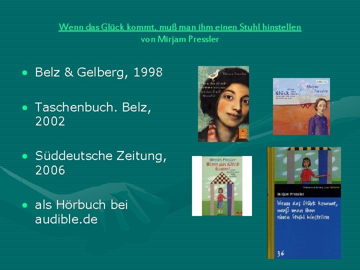 Wenn das Glück kommt, muß man ihm einen Stuhl hinstellen von Mirjam Pressler • Wenn das Glück kommt, muß man ihm einen Stuhl hinstellen von Mirjam Pressler •