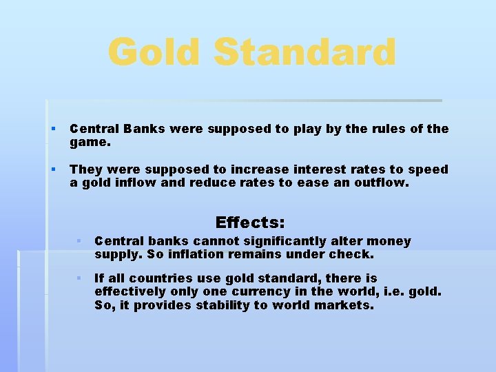 Gold Standard § Central Banks were supposed to play by the rules of the