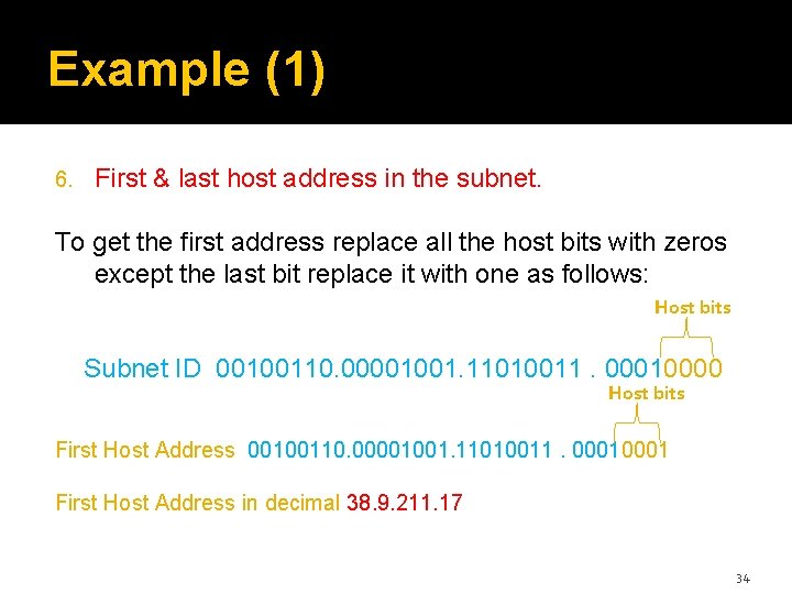 Example (1) 6. First & last host address in the subnet. To get the