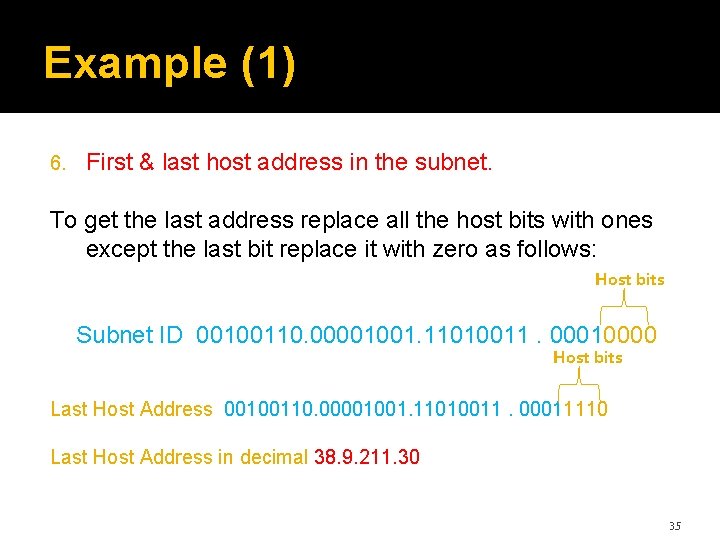 Example (1) 6. First & last host address in the subnet. To get the