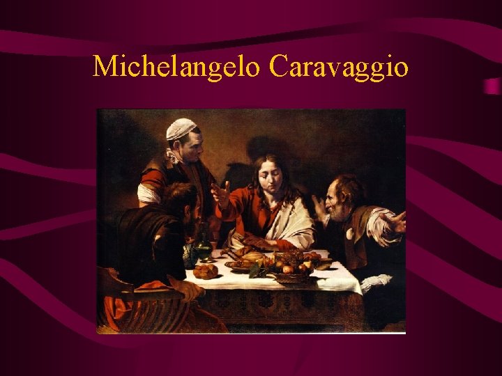 Michelangelo Caravaggio 
