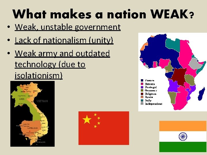 What makes a nation WEAK? • Weak, unstable government • Lack of nationalism (unity)