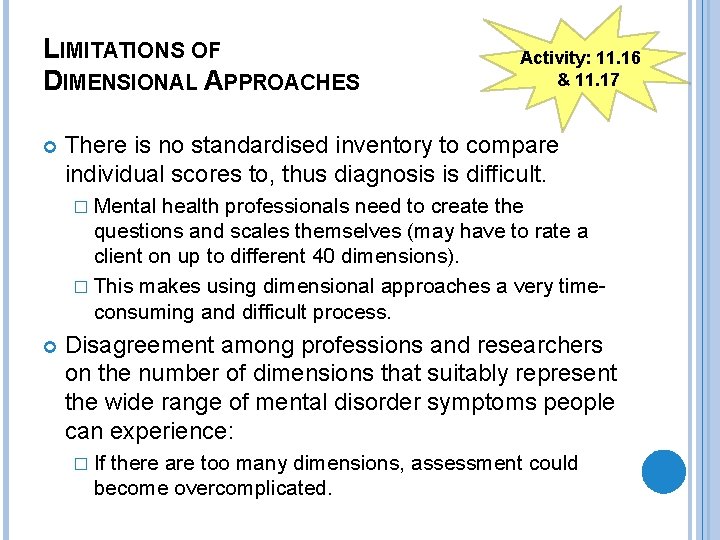 LIMITATIONS OF DIMENSIONAL APPROACHES Activity: 11. 16 & 11. 17 There is no standardised