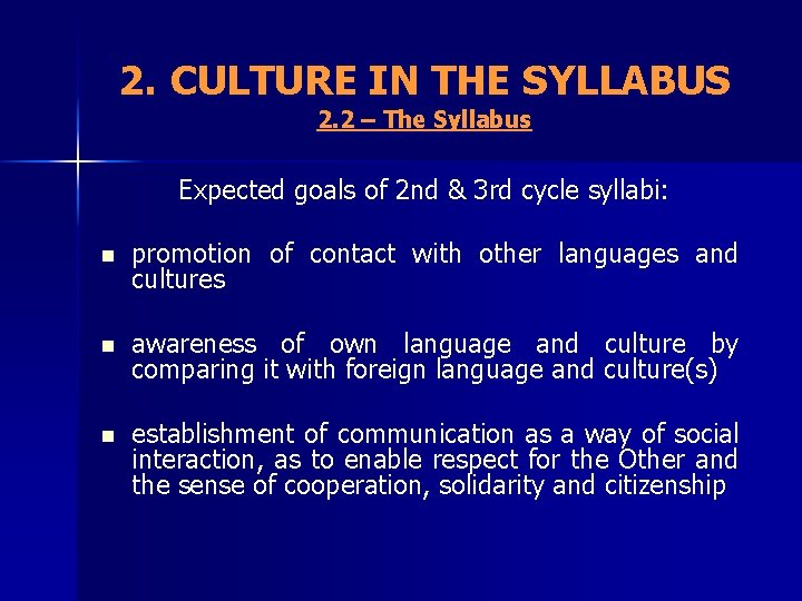 2. CULTURE IN THE SYLLABUS 2. 2 – The Syllabus Expected goals of 2