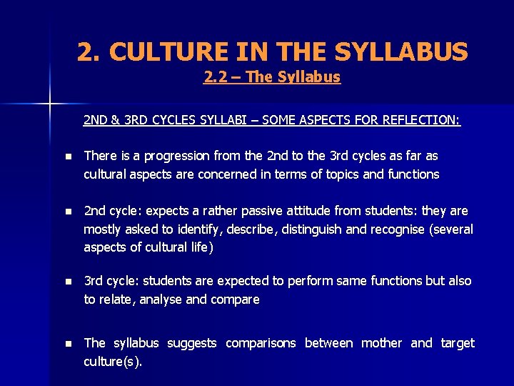 2. CULTURE IN THE SYLLABUS 2. 2 – The Syllabus 2 ND & 3