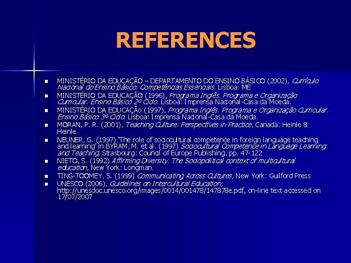 REFERENCES n n n n MINISTÉRIO DA EDUCAÇÃO – DEPARTAMENTO DO ENSINO BÁSICO (2002),