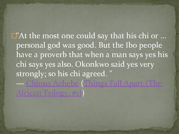 �"At the most one could say that his chi or. . . personal god