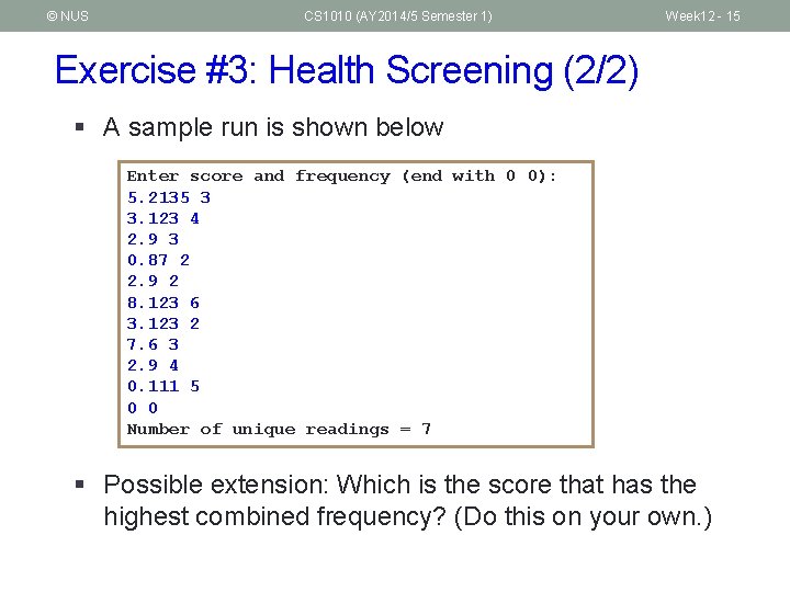 © NUS CS 1010 (AY 2014/5 Semester 1) Week 12 - 15 Exercise #3: