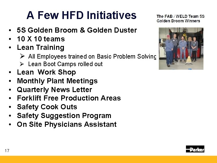 A Few HFD Initiatives • 5 S Golden Broom & Golden Duster • 10