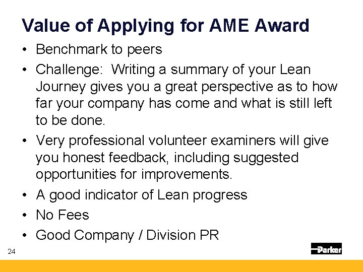 Value of Applying for AME Award • Benchmark to peers • Challenge: Writing a