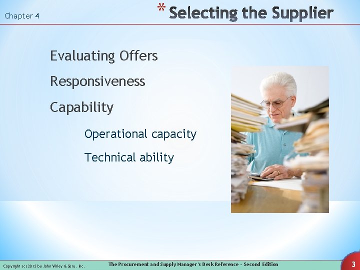 * Chapter 4 Evaluating Offers Responsiveness Capability Operational capacity Technical ability Copyright (c) 2012 * Chapter 4 Evaluating Offers Responsiveness Capability Operational capacity Technical ability Copyright (c) 2012