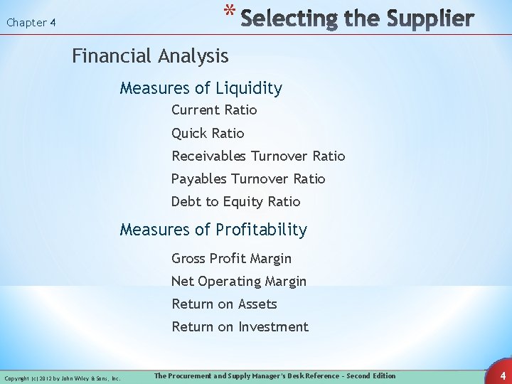 * Chapter 4 Financial Analysis Measures of Liquidity Current Ratio Quick Ratio Receivables Turnover * Chapter 4 Financial Analysis Measures of Liquidity Current Ratio Quick Ratio Receivables Turnover