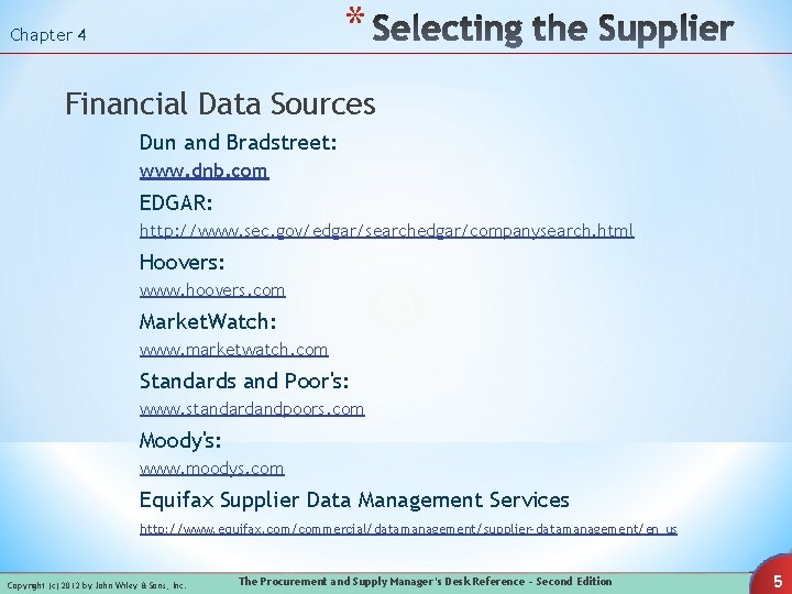 * Chapter 4 Financial Data Sources Dun and Bradstreet: www. dnb. com EDGAR: http: * Chapter 4 Financial Data Sources Dun and Bradstreet: www. dnb. com EDGAR: http: