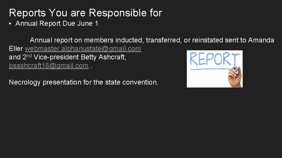 Reports You are Responsible for • Annual Report Due June 1 Annual report on