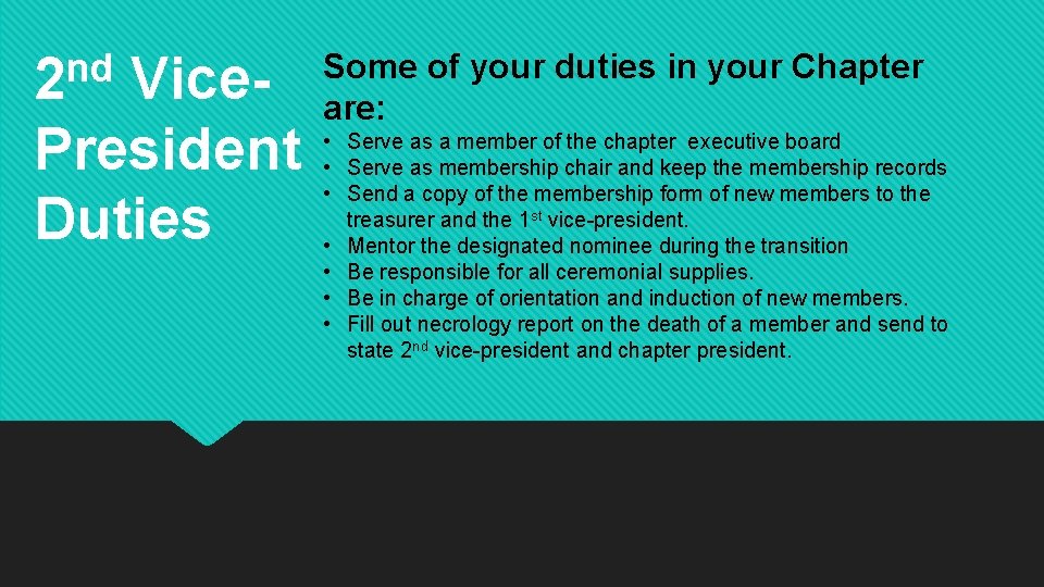 nd 2 Vice. President Duties Some of your duties in your Chapter are: •