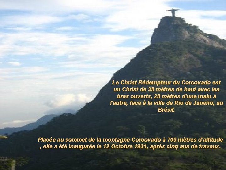 Le Christ Rédempteur du Corcovado est un Christ de 38 mètres de haut avec